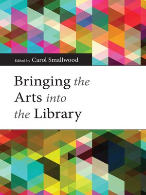 cover image of Bringing the Arts into the Library